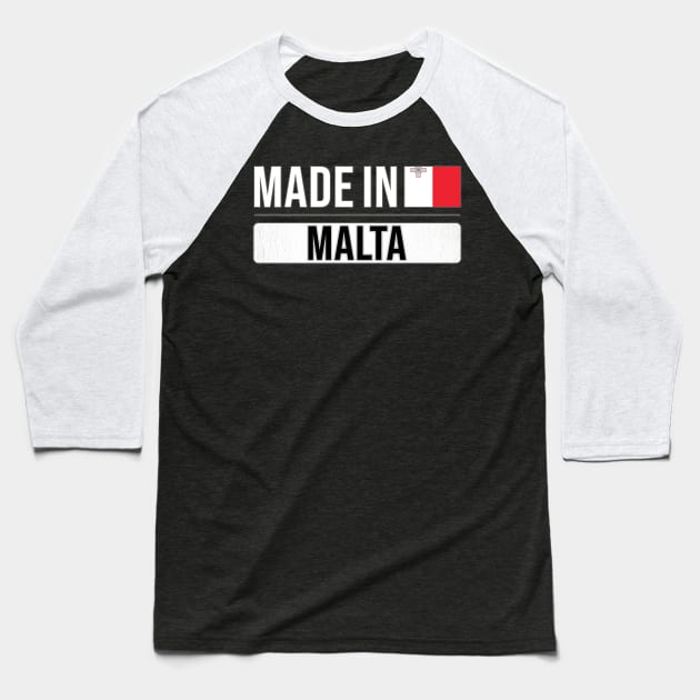 Made In Malta - Gift for Maltese With Roots From Malta Baseball T-Shirt by Country Flags